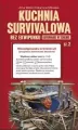 Kuchnia survivalowa bez ekwipunku. Gotowanie w terenie. Tom 2 - tantis.pl