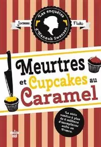 Meurtres et cupcakes au caramel. Les enquetes d'Hannah Swensen. Tome 5 - tantis.pl