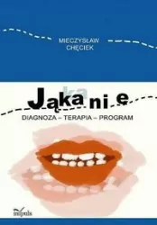 Jąkanie. Diagnoza, terapia, program
