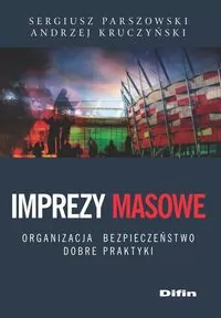 Imprezy masowe. Organizacja, bezpieczeństwo, dobre praktyki - tantis.pl