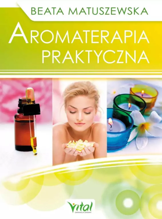 Aromaterapia praktyczna. Wydanie 2 - tantis.pl