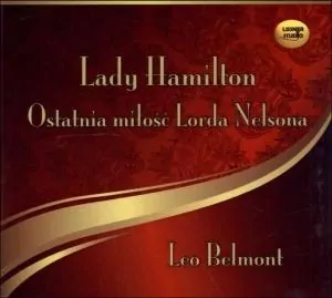 Lady Hamilton. Ostatnia miłość Lorda Nelsona CD. Audiobook - tantis.pl