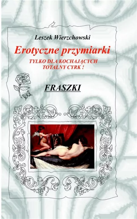 Erotyczne przymiarki. Tylko dla kochających totalny cyrk! Fraszki - tantis.pl