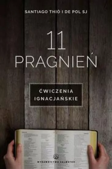 11 pragnień. Ćwiczenia ignacjańskie - tantis.pl