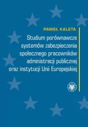 Studium porównawcze systemów zabezpieczenia społecznego pracowników administracji publicznej