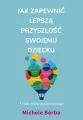 Jak zapewnić lepszą przyszłość swojemu dziecku - tantis.pl