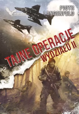 Tajne operacje Wydziału II. Czerwona ofensywa. Tom 6