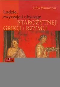 Ludzie, zwyczaje i obyczaje Starożytnej Grecji i Rzymu - tantis.pl