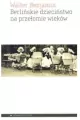 Berlińskie dzieciństwo na przełomie wieków - tantis.pl