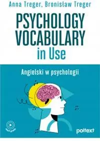 Psychology Vocabulary in Use. Angielski w psychologii. Poziom B2-C1 - tantis.pl