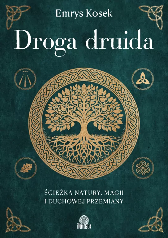 Droga druida. Ścieżka natury, magii i duchowej... - tantis.pl
