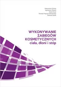 Wykonywanie zabiegów kosmetycznych ciała, dłoni i stóp - tantis.pl