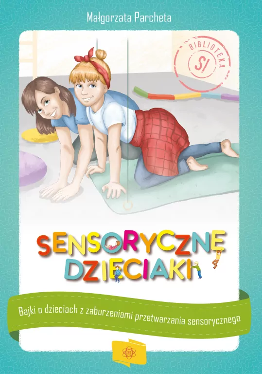 Sensoryczne dzieciaki - tantis.pl