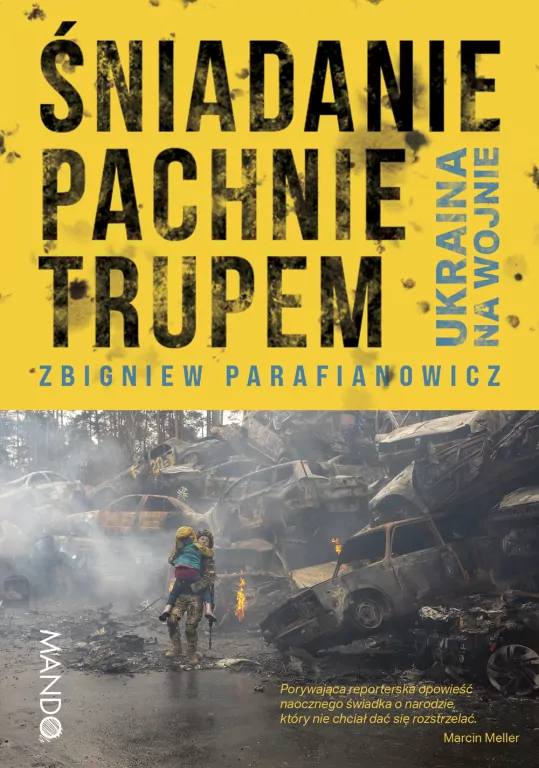 Śniadanie pachnie trupem. Ukraina na wojnie - tantis.pl
