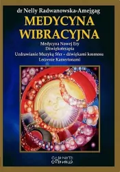 Medycyna wibracyjna. Medycyna Nowej Ery. Dźwiękoterapia. Uzdrawianie Muzyką Sfer - dźwiękami Kosmosu. Leczenie kamertona