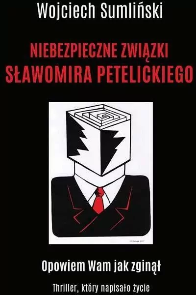 Niebezpieczne związki Sławomira Petelickiego - tantis.pl