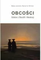 Obcości. Szkice z filozofii i literatury - tantis.pl