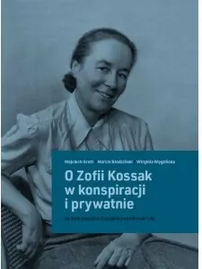 O Zofii Kossak w konspiracji i prywatnie - tantis.pl