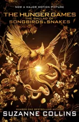 The Hunger Games. The Ballad of Songbirds and Snakes. Movie Tie-in edition