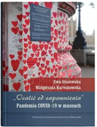 "Ocalić od zapomnienia. Pandemia COVID-19...