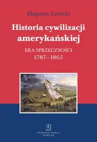 Historia cywilizacji amerykańskiej. Era sprzeczności 1787-1865. Tom 2 - tantis.pl