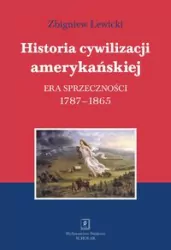 Historia cywilizacji amerykańskiej. Era sprzeczności 1787-1865. Tom 2