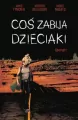 Coś zabija dzieciaki. Tom 5 - tantis.pl