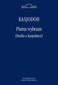 Pisma wybrane (Studia o Kasjodorze) - tantis.pl