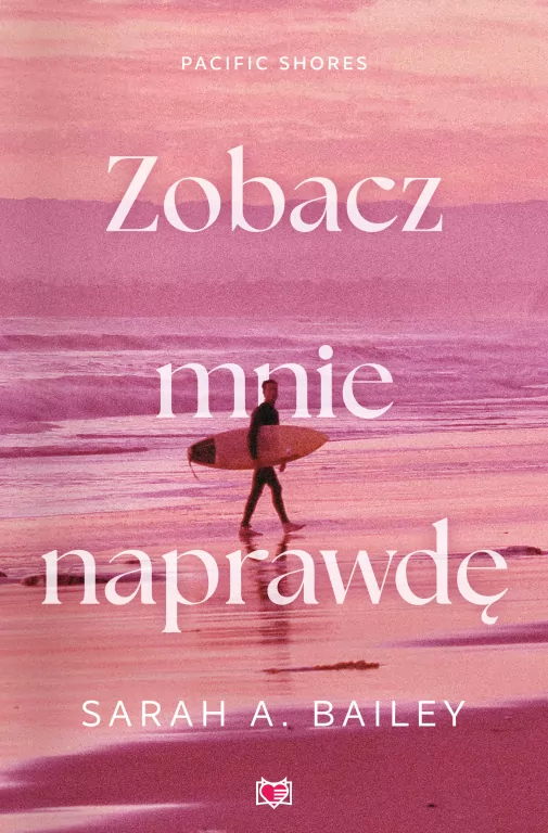 Zobacz mnie naprawdę. Pacific Shores. Tom 3 - tantis.pl