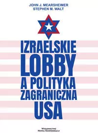 Izraelskie lobby a polityka zagraniczna USA