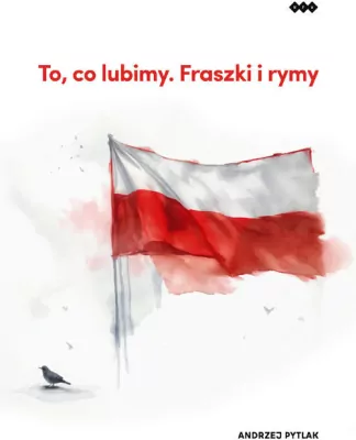 To, co lubimy. Fraszki i rymy