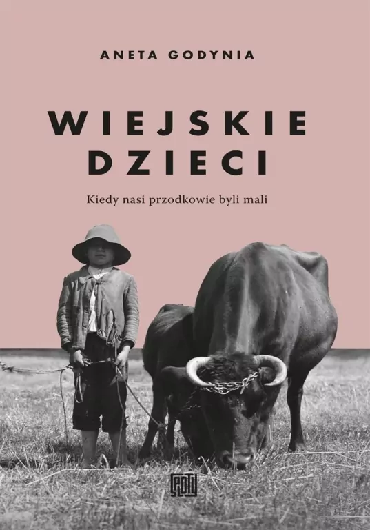 Wiejskie dzieci. Kiedy nasi przodkowie byli mali - tantis.pl