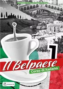 Il Belpaese 1. Corso di italiano. Zeszyt ćwiczeń - tantis.pl
