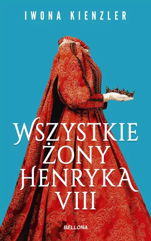Wszystkie żony Henryka VIII - tantis.pl