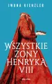 Wszystkie żony Henryka VIII - tantis.pl