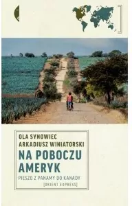 Na poboczu Ameryk. Pieszo z Panamy do Kanady - tantis.pl