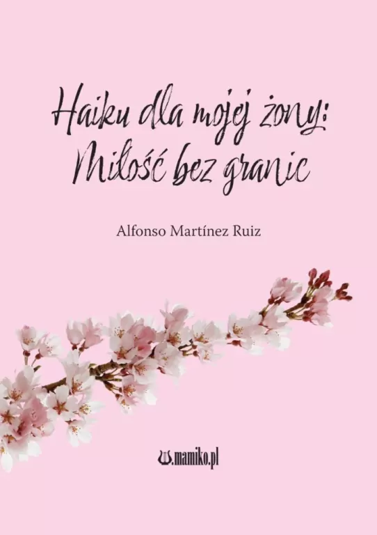 Haiku dla mojej żony: Miłość bez granic - tantis.pl