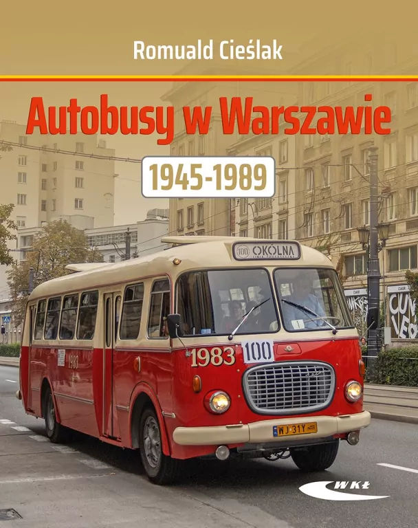 Autobusy w Warszawie 1945-1989 - tantis.pl