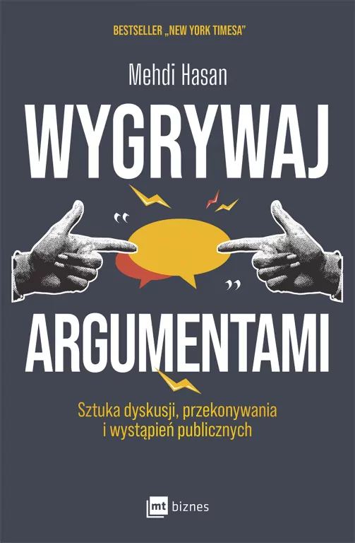 Wygrywaj argumentami. Sztuka dyskusji, przekonywania i wystąpień publicznych - tantis.pl