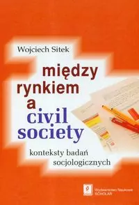 Miedzy rynkiem a civil society - tantis.pl