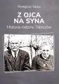 Z ojca na syna. Historia rodziny Tabiszów - tantis.pl