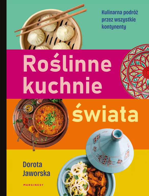 Roślinne kuchnie świata. Przepisy na dania z każdego zakątka globu - tantis.pl