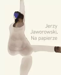Jerzy Jaworowski. Na papierze