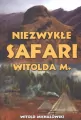 Niezwykłe safari Witolda M. - tantis.pl