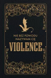 Nie bez powodu nazywam cię Violence. Dziennik Fourth Wing. Empireum. Tom 0