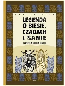Legenda o Biesie, Czadach i Sanie - tantis.pl