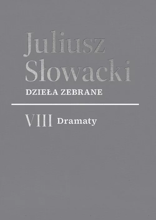 Dzieła zebrane. VIII Dramaty - tantis.pl