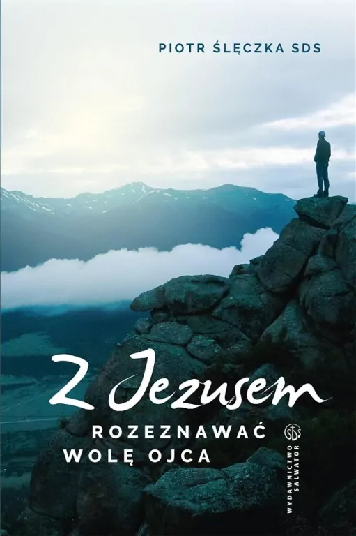 Z Jezusem rozeznawać wolę Ojca - tantis.pl