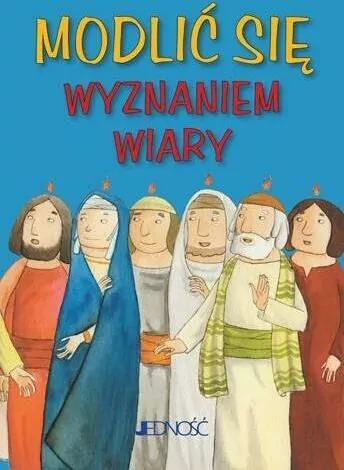 Modlić się wyznaniem wiary. Modlitwy dzieci Bożych - tantis.pl