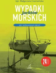 Wypadki jachtów morskich. Opis i analiza przyczyny zdarzeń